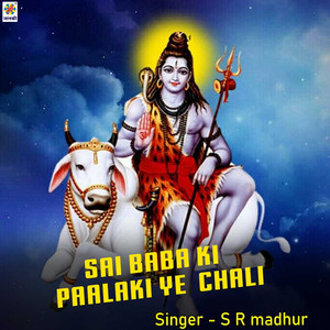 Sai Baba Ki Paalaki Ye Chali