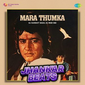 Mara Thumka - Jhankar Beats