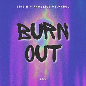 BURN OUT (feat. ANG3LIUS)