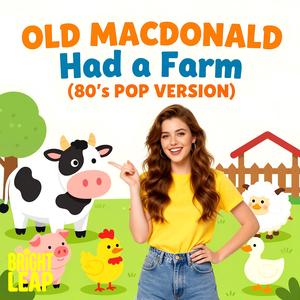 Old MacDonald Had a Farm (80's Pop Version)