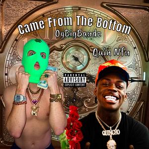Came From The Bottom (feat. Quin Nfn)