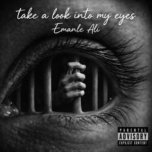 Take A Look Into My Eyes