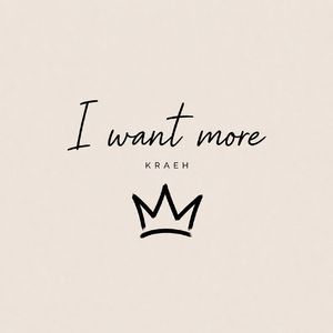 I Want More