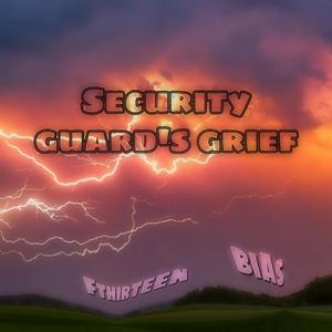 Security guard's grie (Pord.yeruile)