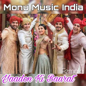 Yaadon Ki Baarat (Female)