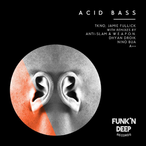 Acid Bass (Anti-Slam & W.E.A.P.O.N. Remix)