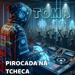 TOMA PIROCADA NA TCHECA