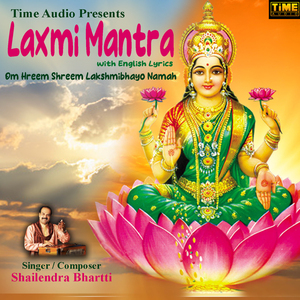Laxmi Mantra - Om Hreem Shreem Lakshmibhayo Namah