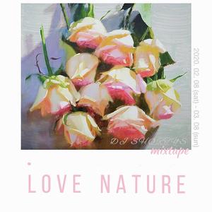 love nature - djshortys