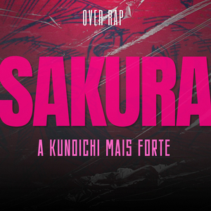 SAKURA A KUNOICHI MAIS FORTE