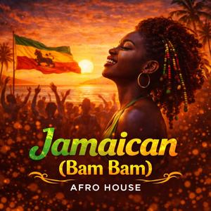 Jamaican (Bam Bam) [Afro House Bass Boosted] (Extended)