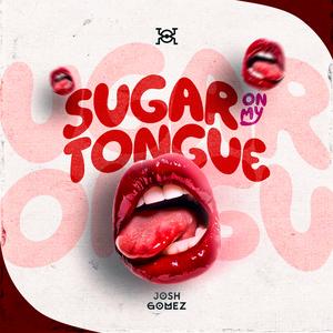Sugar On My Tonge