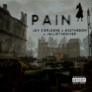 Pain (feat. Ace the Don & Jallie the Giver)
