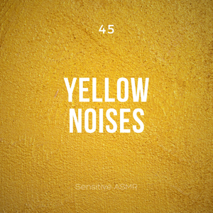 45 Yellow Noises, Pt. 13