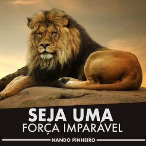Seja uma Força Imparavél