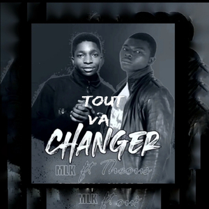 TOUT VA CHANGER