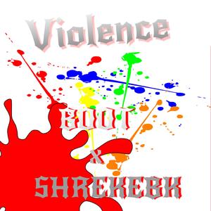 Violence (feat. ShrekEBK)
