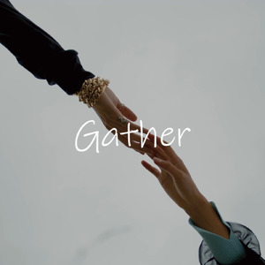 Gather