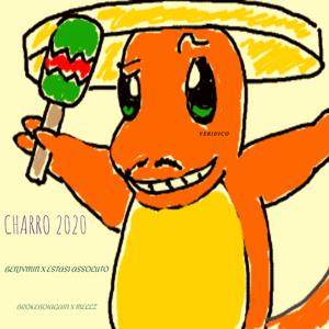 Charro 2020 (feat. Estasi Assoluto, Brokeboiagain & Mellz)
