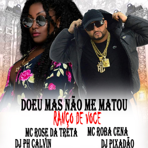 DOEU MAS NAO ME MATOU RANÇO DE VOCE