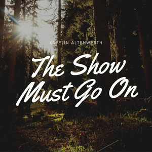 The Show Must Go On