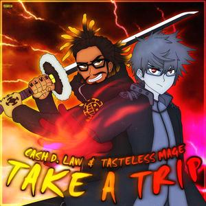 Take a Trip (feat. TastelessMage)