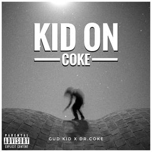 Kid on Coke (feat. Dr.Coke)