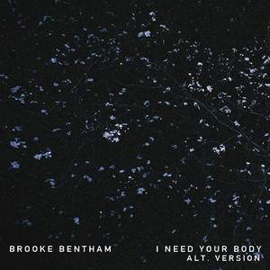 I Need Your Body (Alt. Version)