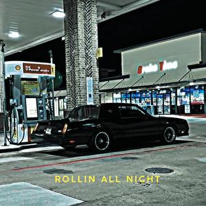 Rollin All Night