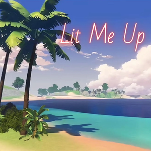 Lit Me Up
