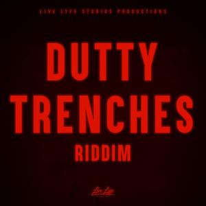 Dutty Trenches Riddim