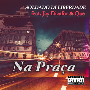 Na Praça (feat. Jay Dizafor & Que)