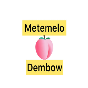 Metemelo Dembow