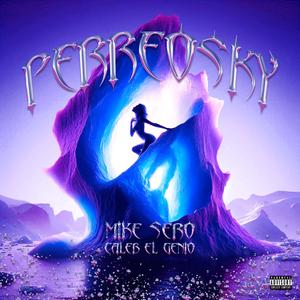 PERREOSKY (feat. Caleb "El Genio Lirical" & Lalo Espinosaa)