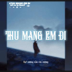 Thu Mang Em Đi (Lofi ver.)