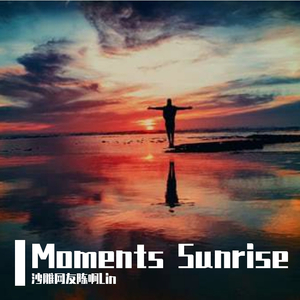 Moments Sunrise