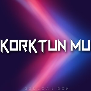 Korktun mu? (Replik Remix)