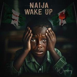 Naija wake up