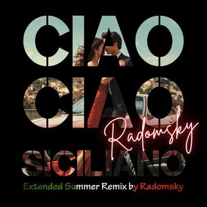 Ciao siciliano (Extended Version Inspired by Tomorrowland)