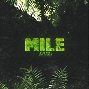 MILE (Prod By Juzicy)