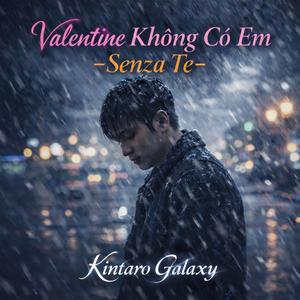 Valentine Không Có Em -Senza Te-