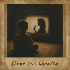 Dear Miss Loretta