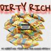 ManeDawg - DIRTY RICH (feat. Sheezy Nvk, Tyler Trix, PWG, OLUHLE & Metro V)