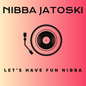 Let's Have Fun Nibba