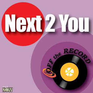 Next 2 You (made famous by Chris Brown feat Justin Bieber)