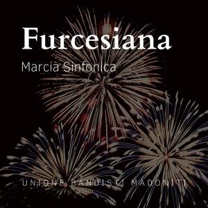 Furcesiana - Marcia Sinfonica (Live)