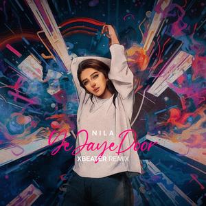 Ye Jaye Door (XBeater Remix Techno Version)