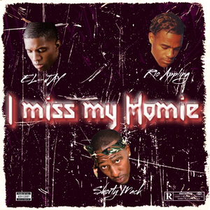 I Miss My Homie (feat. Shorty Mack, Rio Appling & DJ U-NEEK)