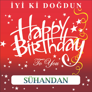 İyi Ki Doğdun Sühandan