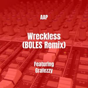 Wreckless (BOLES Remix)
